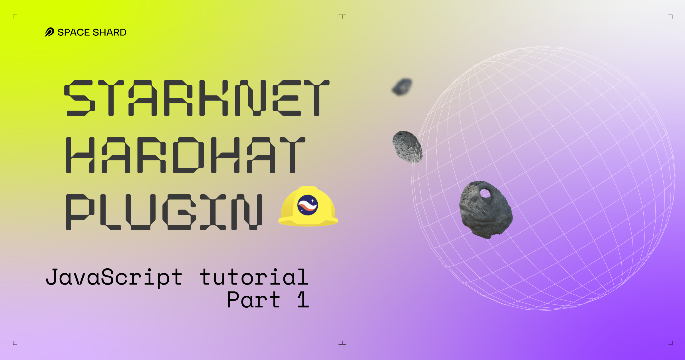 Getting started with Hardhat Plugin (Part 1 “Hello world”)